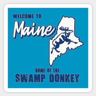 WELCOME TO MAINE-HOME OF THE SWAMP DONKEY Magnet